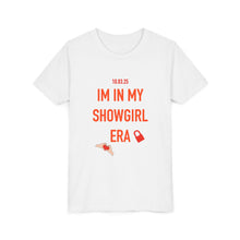 Load image into Gallery viewer, In my Showgirl Era Youth Short Sleeve Tee - I&#39;m In My Showgirl Era, Trendy T-Shirt, Fashion Tee for Kids, Birthday Gift, Party Wear, Fun Statement Shirt

